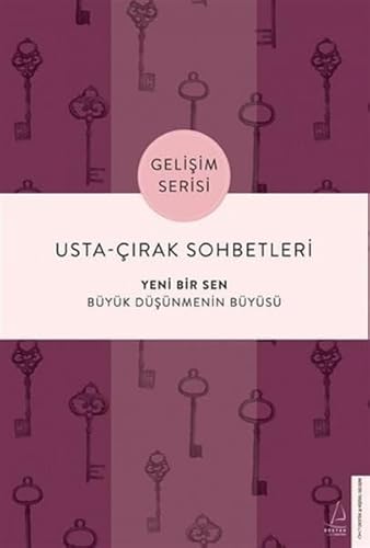 Usta-Çırak Sohbetleri: Yeni Bir Sen: Büyük Düşünmenin Büyüsü Usta-Çırak Sohbetleri: Yeni Bir Sen: Büyük Düşünmenin Büyüsü von Destek Yayınları