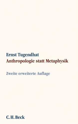 Anthropologie statt Metaphysik von Beck C. H.
