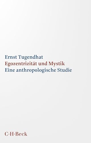 Egozentrizität und Mystik: Eine anthropologische Studie (Beck Paperback) von C.H.Beck