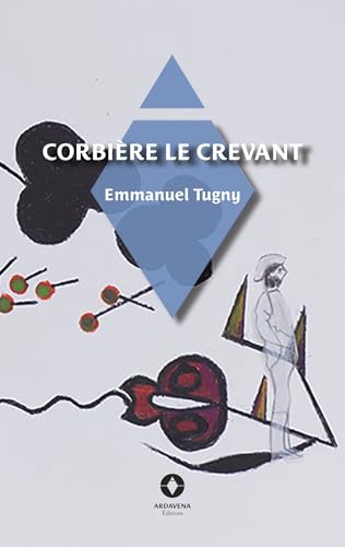 Corbière le crevant Corbière le crevant von Ardavena