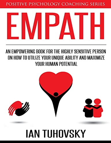 Empath: An Empowering Book for the Highly Sensitive Person on How to Utilize Your Unique Ability and Maximize Your Human Potential (Master Your Emotional Intelligence, Band 12) von Createspace Independent Publishing Platform