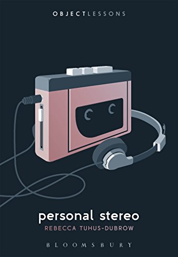 Personal Stereo: Object Lessons