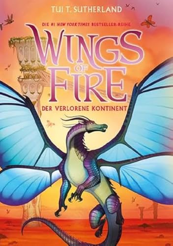 Wings of Fire 11: Der verlorene Kontinent - Die #1 NY-Times Bestseller Drachen-Saga Wings of Fire 11: Der verlorene Kontinent - Die #1 NY-Times Bestseller Drachen-Saga