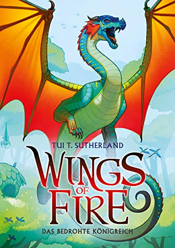Wings of Fire 3: Das bedrohte Königreich - Die #1 New York Times Bestseller-Reihe: Das bedrohte Königreich - Die NY-Times Bestseller Drachen-Saga von Adrian Verlag