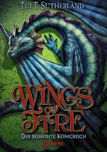 Wings of Fire (Band 3) – Das bedrohte Königreich: Fantstisches Kinderbuch für Jungen und Mädchen ab 11 Jahre