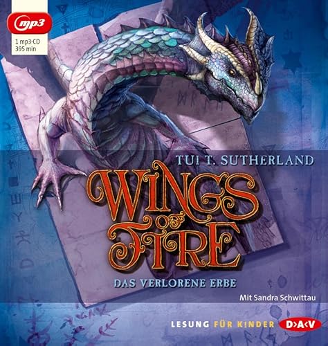 Wings of Fire – Teil 2: Das verlorene Erbe: Lesung mit Sandra Schwittau (1 mp3-CD)