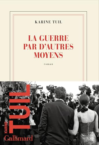 La guerre par d'autres moyens: Roman von Gallimard