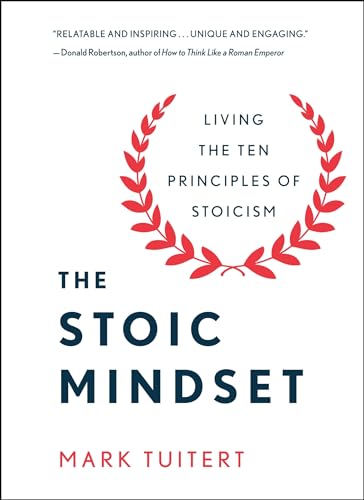 The Stoic Mindset: Living the Ten Principles of Stoicism von St. Martin's Essentials