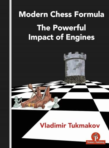 Modern Chess Formula - The Powerful Impact of Engines von Thinkers Publishing