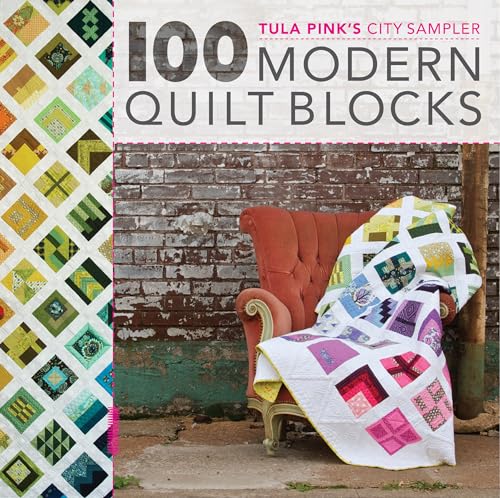 Tula Pink's City Sampler: 100 Modern Quilt Blocks von Interweave