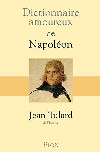 Dictionnaire amoureux de Napoléon von Plon