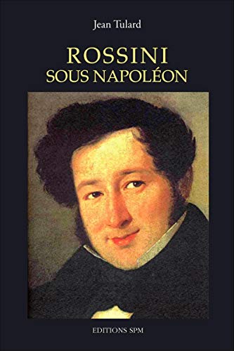 Rossini sous Napoléon von SPM LETTRAGE