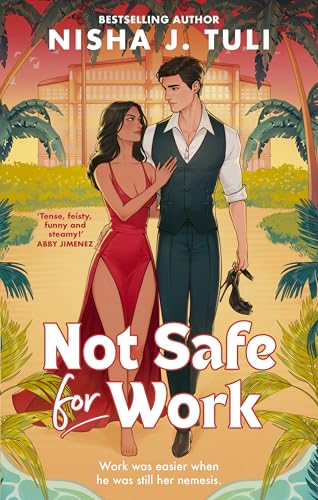 Not Safe For Work: A rivals-to-lovers romance by the bestselling author of the Artefacts of Ouranos Series von Piatkus