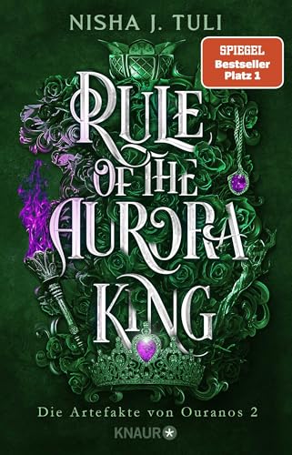 Rule of the Aurora King: Die Artefakte von Ouranos 2 | Romantische Enemies-to-Lovers Fae Fantasy mit exklusivem Bonuskapitel von Droemer Knaur*