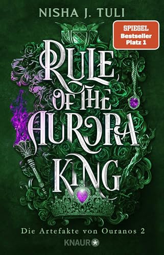 Rule of the Aurora King: Die Artefakte von Ouranos 2 | Romantische Enemies-to-Lovers Fae Fantasy mit exklusivem Bonuskapitel | Limitierte Auflage mit Farbschnitt von Knaur TB