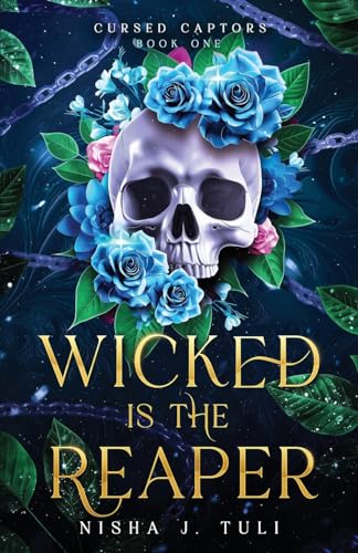 Wicked is the Reaper: An enemies-to-lovers adult fantasy romance (Cursed Captors, Band 1)