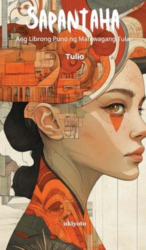 Sapantaha: Ang Librong Puno ng Mahiwagang Tula von Ukiyoto Publishing