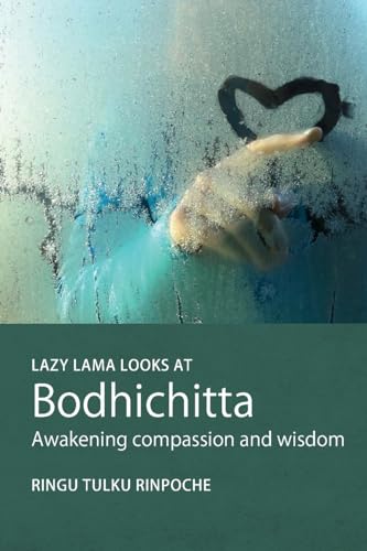 Lazy Lama looks at Bodhichitta: Awakening Compassion and Wisdom