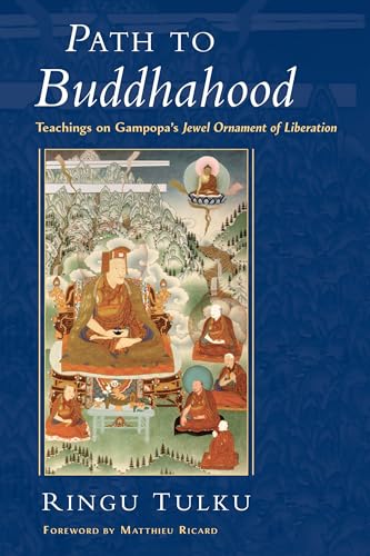 Path to Buddhahood: Teachings on Gampopa's Jewel Ornament of Liberation von Shambhala