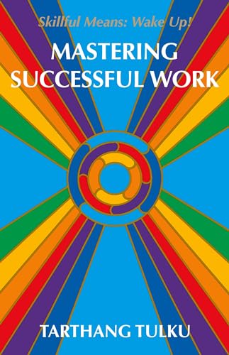 Mastering Successful Work (Skillful Means S.)