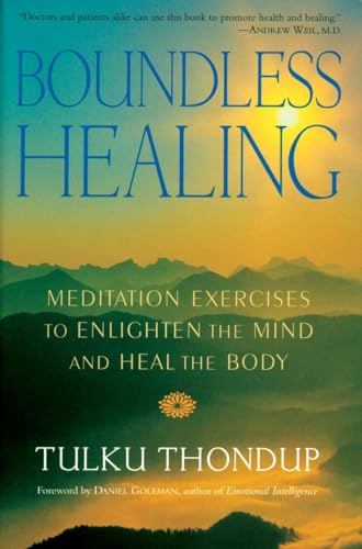 Boundless Healing: Meditation Exercises to Enlighten the Mind and Heal the Body von Shambhala