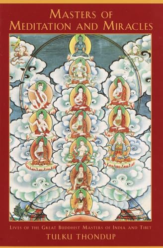 Masters of Meditation and Miracles: Lives of the Great Buddhist Masters of India and Tibet (Buddhayana Series) von Shambhala Publications