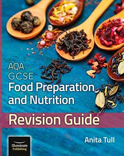 AQA GCSE Food Preparation & Nutrition: Revision Guide von Illuminate Publishing