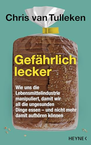 Gefährlich lecker: Wie uns die Lebensmittelindustrie manipuliert, damit wir all die ungesunden Dinge essen – und nicht mehr damit aufhören können - Der Nr.1-Sunday-Times-Bestseller Gefährlich lecker: Wie uns die Lebensmittelindustrie manipuliert, damit wir all die ungesunden Dinge essen – und nicht mehr damit aufhören können - Der Nr.1-Sunday-Times-Bestseller