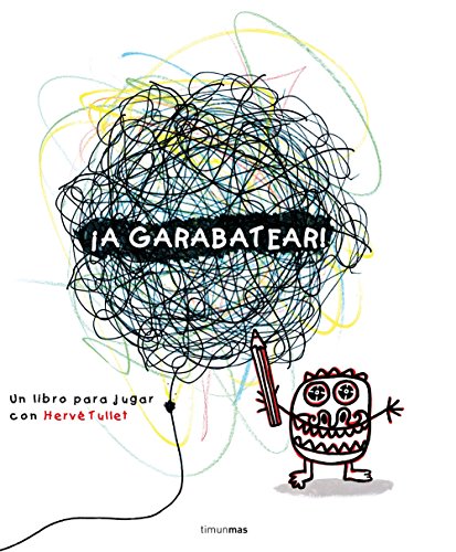 ¡A garabatear! Un libro para jugar con Hervé Tullet (Libros de actividades) von Timun Mas Infantil