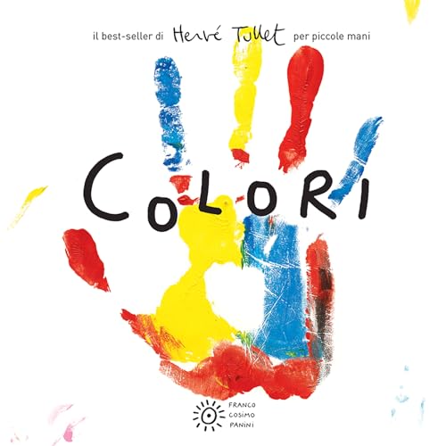 Colori. Per piccole mani. Ediz. a colori (I libri di Hervé Tullet) von Franco Cosimo Panini