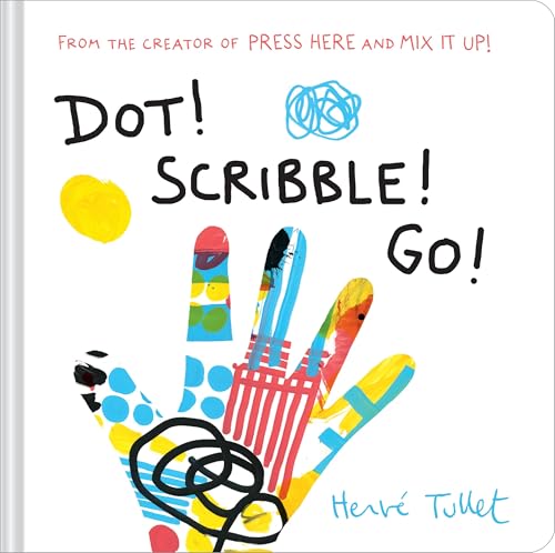 Dot! Scribble! Go! (Herve Tullet)