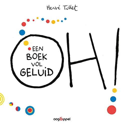 Oh ! Een boek vol geluid Oh ! Een boek vol geluid