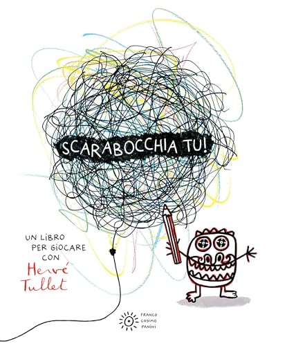Scarabocchia tu! Ediz. a colori (I libri di Hervé Tullet) von Franco Cosimo Panini