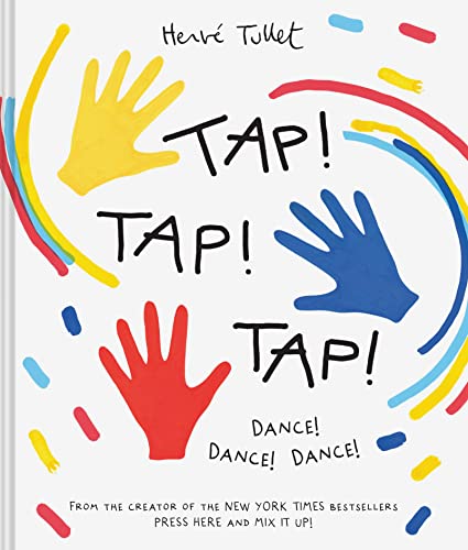 Tap! Tap! Tap!: Dance! Dance! Dance! von Chronicle Books