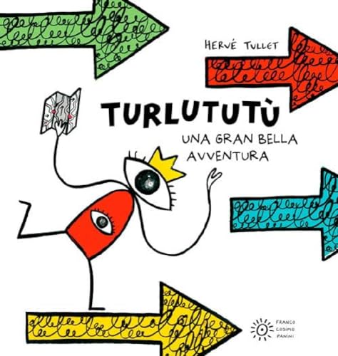 Turlututù. Una gran bella avventura. Ediz. a colori (I libri di Hervé Tullet)