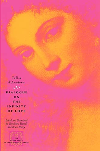 Dialogue on the Infinity of Love (The Other Voice in Early Modern Europe) von University of Chicago Press