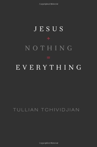 Jesus + Nothing = Everything