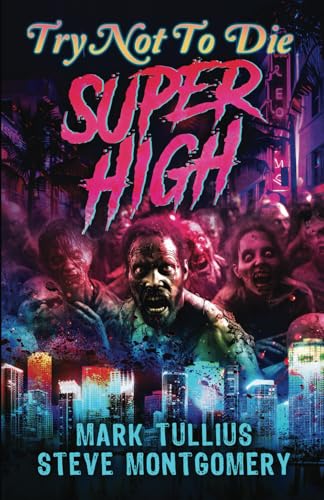 Try Not to Die: Super High: An Interactive Adventure von Vincere Press
