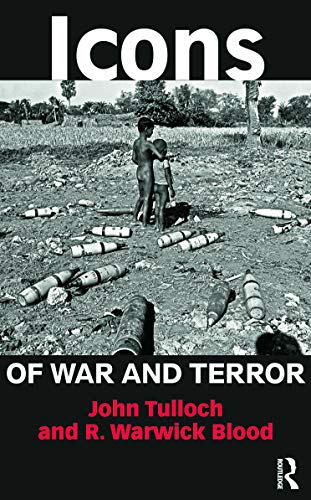 Icons of War and Terror: Media Images in an Age of International Risk (Media, War and Security)