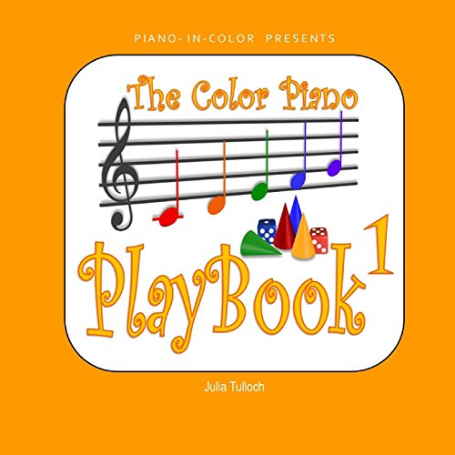 The Color Piano PlayBook 1: Treble Clef - Right Hand