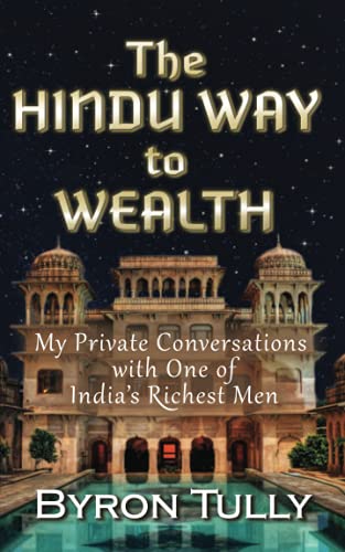 The Hindu Way to Wealth: My Private Conversations with One of India's Richest Men
