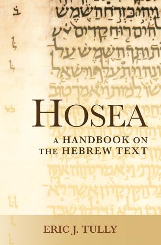 Hosea: A Handbook on the Hebrew Text (Baylor Handbook on the Hebrew Bible) von Baylor University Press