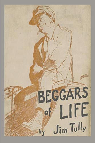 Beggars of Life: A Hobo Autobiography Beggars of Life: A Hobo Autobiography