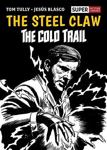 The Steel Claw: The Cold Trail (Picture Library) von 2000 AD Graphic Novels