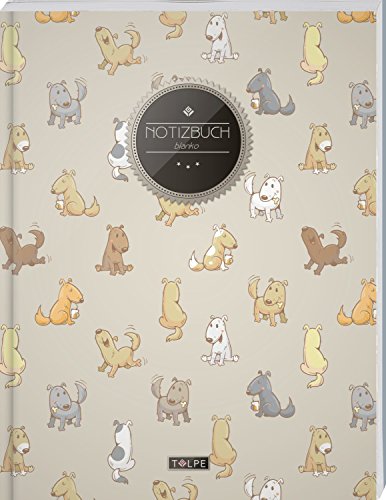 TULPE Blanko Notizbuch A4 „C083 Verspielte Hunde“ (140+ Seiten, Vintage Softcover, Seitenzahlen, Register, Weißes Papier - Dickes Notizheft, Skizzenbuch, Zeichenbuch, Blankobuch, Sketchbook) von CreateSpace Independent Publishing Platform
