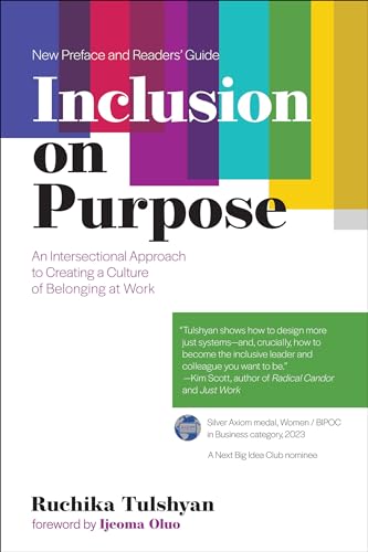 Inclusion on Purpose: An Intersectional Approach to Creating a Culture of Belonging at Work von The MIT Press