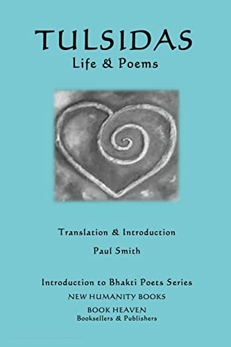 Tulsidas - Life & Poems (Introduction to Bhakti Poets Series, Band 1) von CREATESPACE