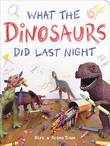 What the Dinosaurs Did Last Night: A Very Messy Adventure (What the Dinosaurs Did, 1) von LB Kids