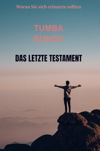 Das Letzte Testament: Woran Sie sich erinnern sollten von Bookmundo