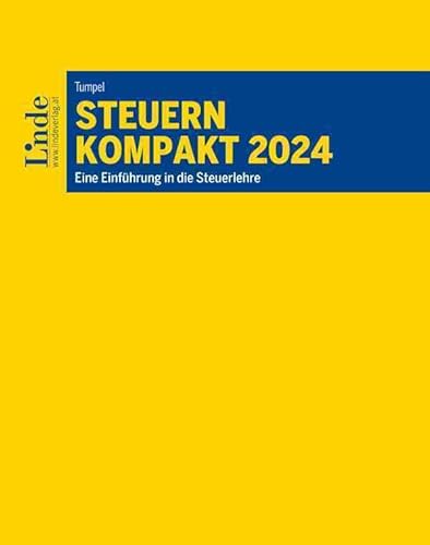 Steuern kompakt 2024: Eine Einführung in die Steuerlehre (Linde Lehrbuch)